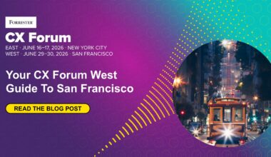 Your CX Forum West Guide To San Francisco