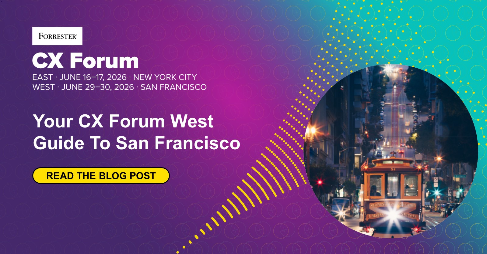 Your CX Forum West Guide To San Francisco