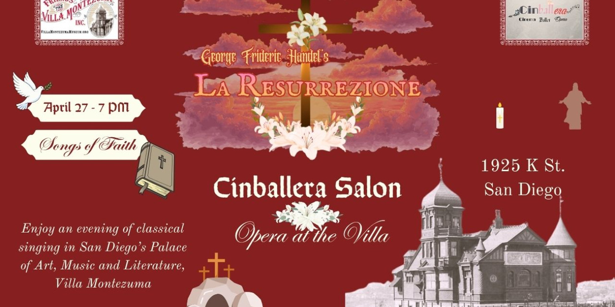 Cinballera Entertainment To Present LA RESURREZIONE And SONGS OF FAITH At Villa Montezuma
