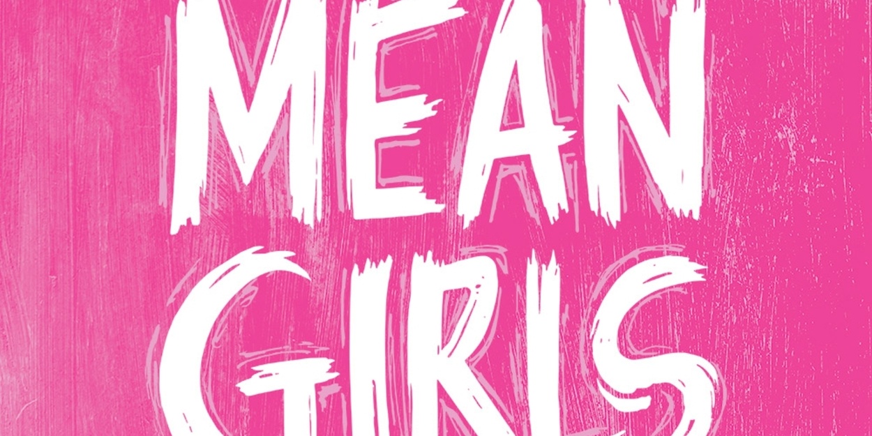 Full Cast Set for MEAN GIRLS Regional Premiere at La Mirada