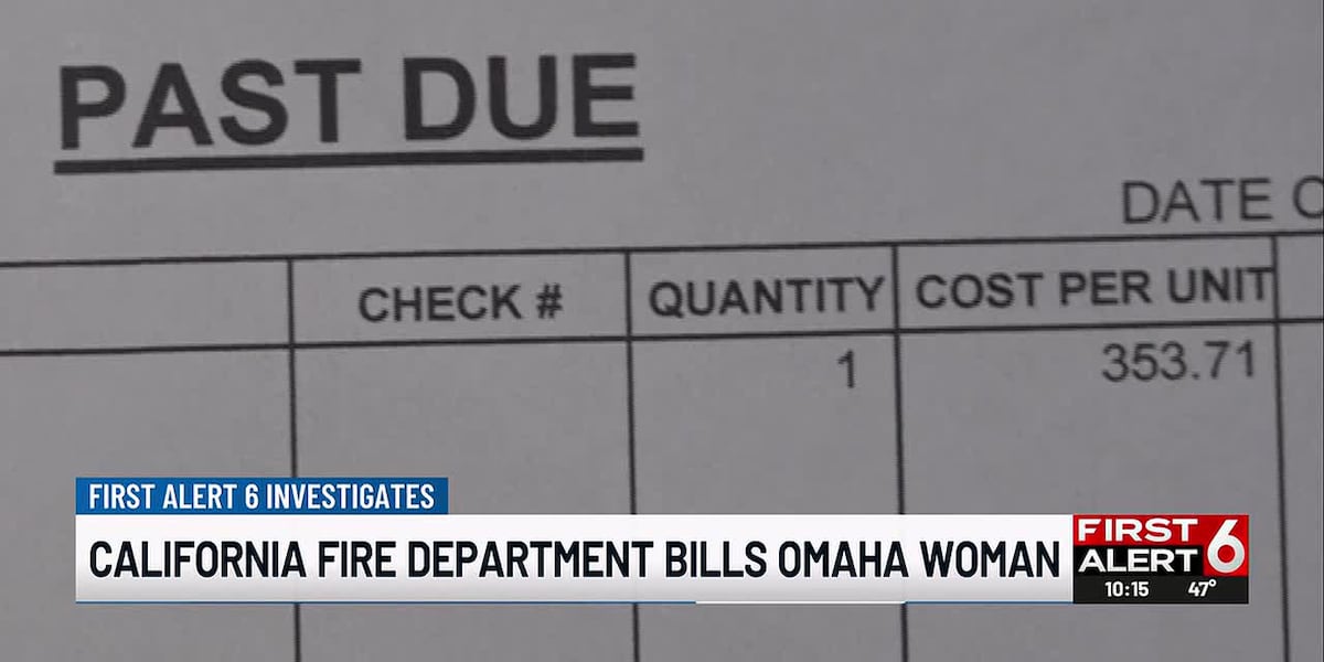 Omaha senior billed 3 times by California fire department she’d never heard of