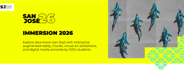 SJ26, City of San José, SJSU, CADRE, Digital Media Art, San José Downtown Association, Stitching Districts
