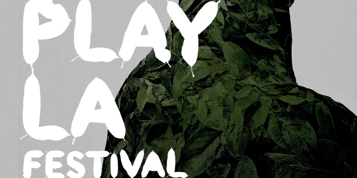 PLAY LA Festival Unveils 2026 Lineup of New Plays and Free Public Readings