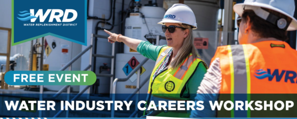 Water Replenishment District’s 3rd Annual Careers in Water Workshop