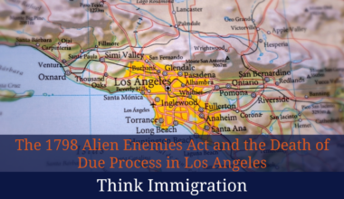 The 1798 Alien Enemies Act and the Death of Due Process in Los Angeles