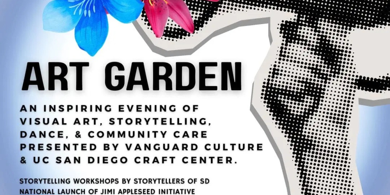 Vanguard Culture and UC San Diego Craft Center Will Host ART GARDEN in April