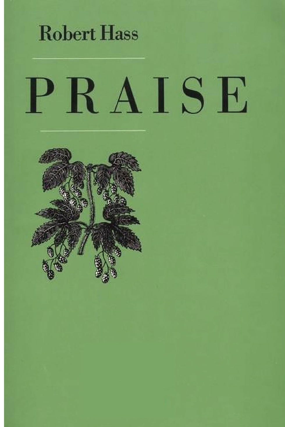 <i>PRAISE</i>, BY ROBERT HASS