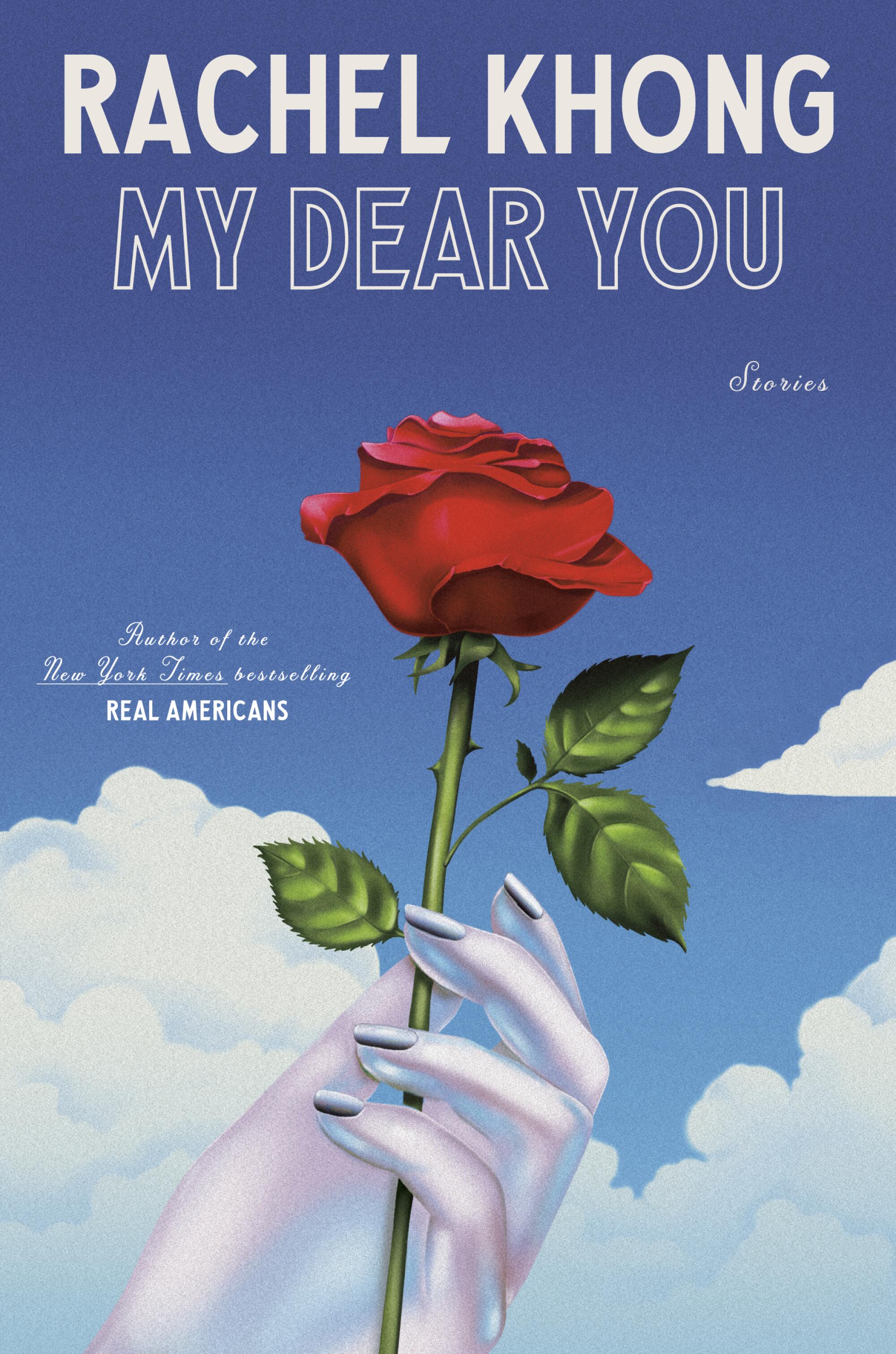 "My Dear You: Stories" by Rachel Khong