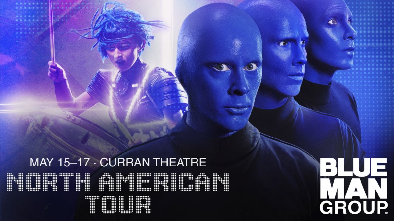 Blue Man Group is coming to San Francisco's Curran Theatre in May!