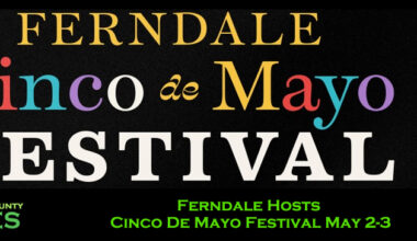 Ferndale Hosts Cinco De Mayo Festival May 2-3