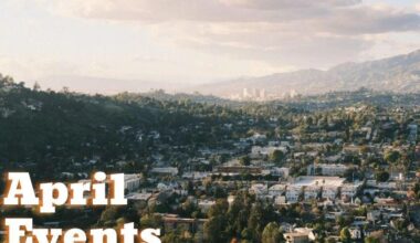 LA. events this April: 4 things to add to your calendar | Eastsider on the Go
