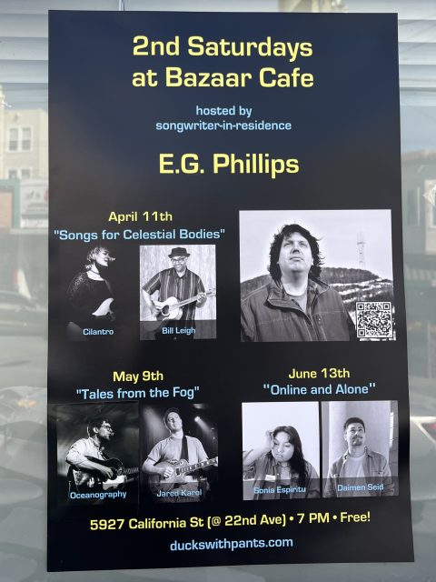 Poster for "2nd Saturdays at Bazaar Cafe" featuring performances by various musicians on April 11, May 9, and June 13. Event is free at 5927 California St., 7 PM.