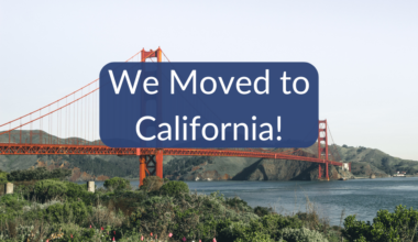 We Moved to California! | White Coat Investor