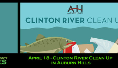 April 18 - Clinton River Clean Up in Auburn Hills