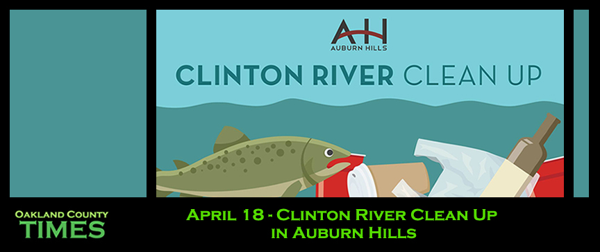 April 18 - Clinton River Clean Up in Auburn Hills