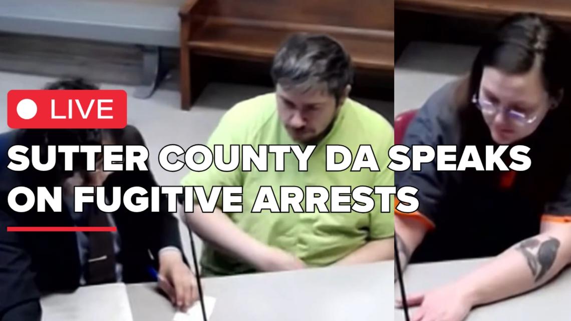 Sutter County DA addresses arrest of California fugitives in Washington