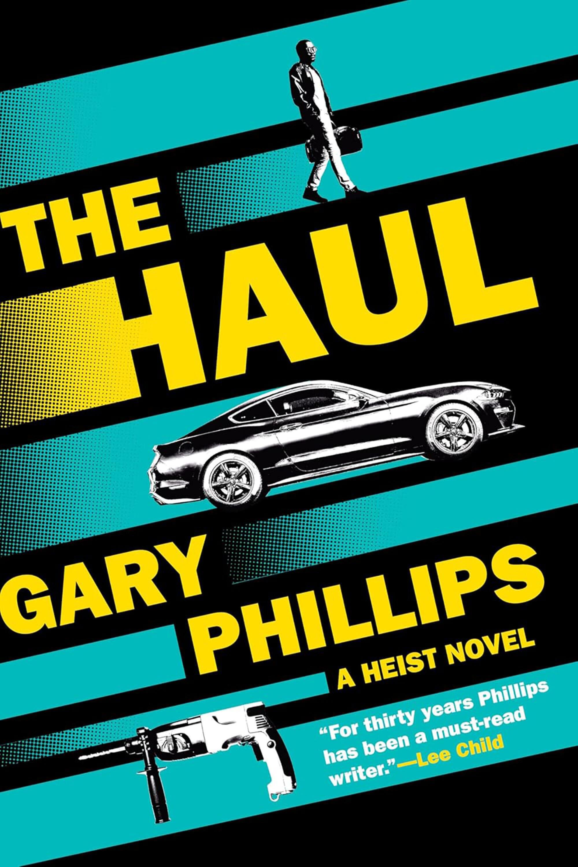 "The Haul: A Heist Novel" by Gary Phillips