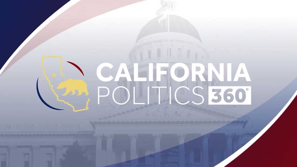 California Politics 360 full episode