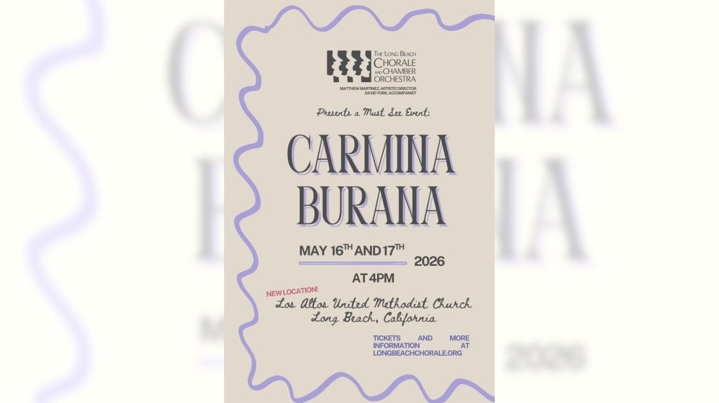 Theater/Arts: Long Beach Chorale & Chamber Orchestra performs ‘Carmina Burana’ this weekend – Press Telegram