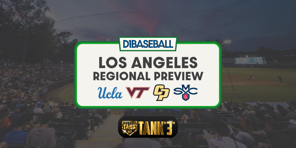 2026 Los Angeles Regional Preview • D1Baseball