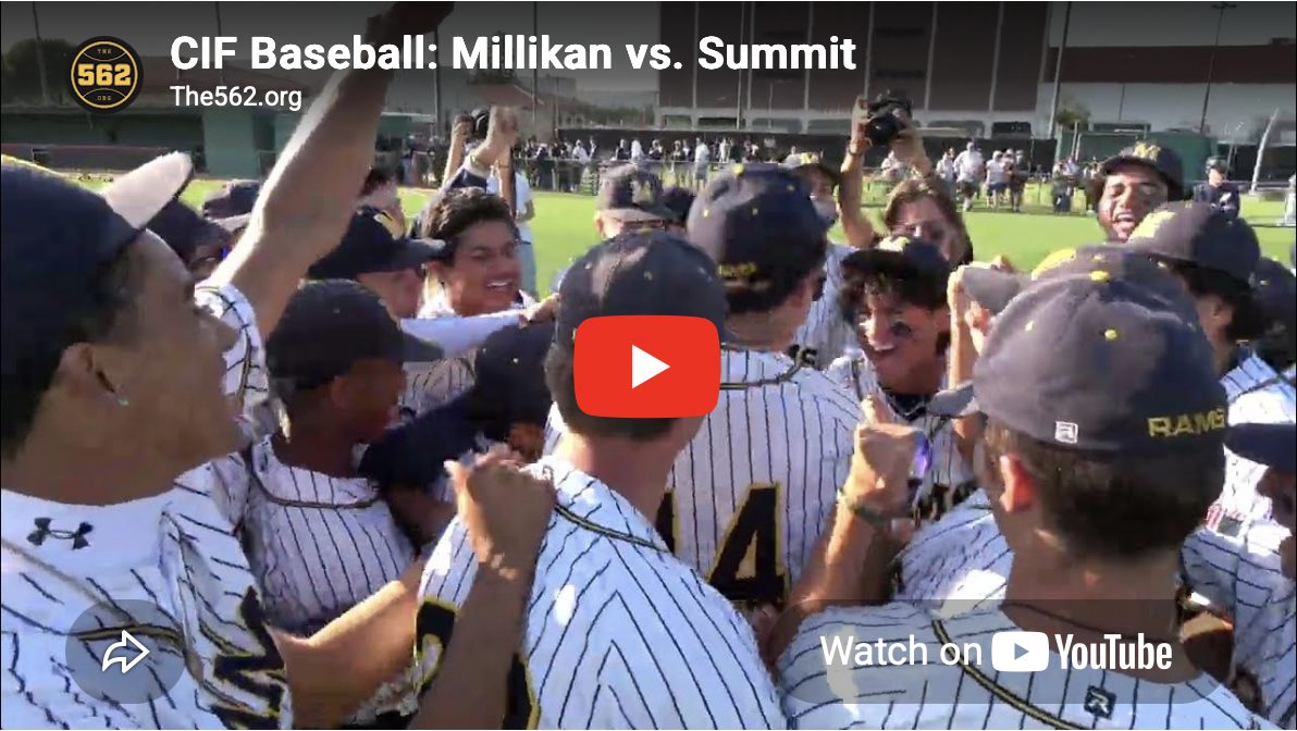 VIDEO: Millikan vs. Summit, CIF Baseball – The562.org