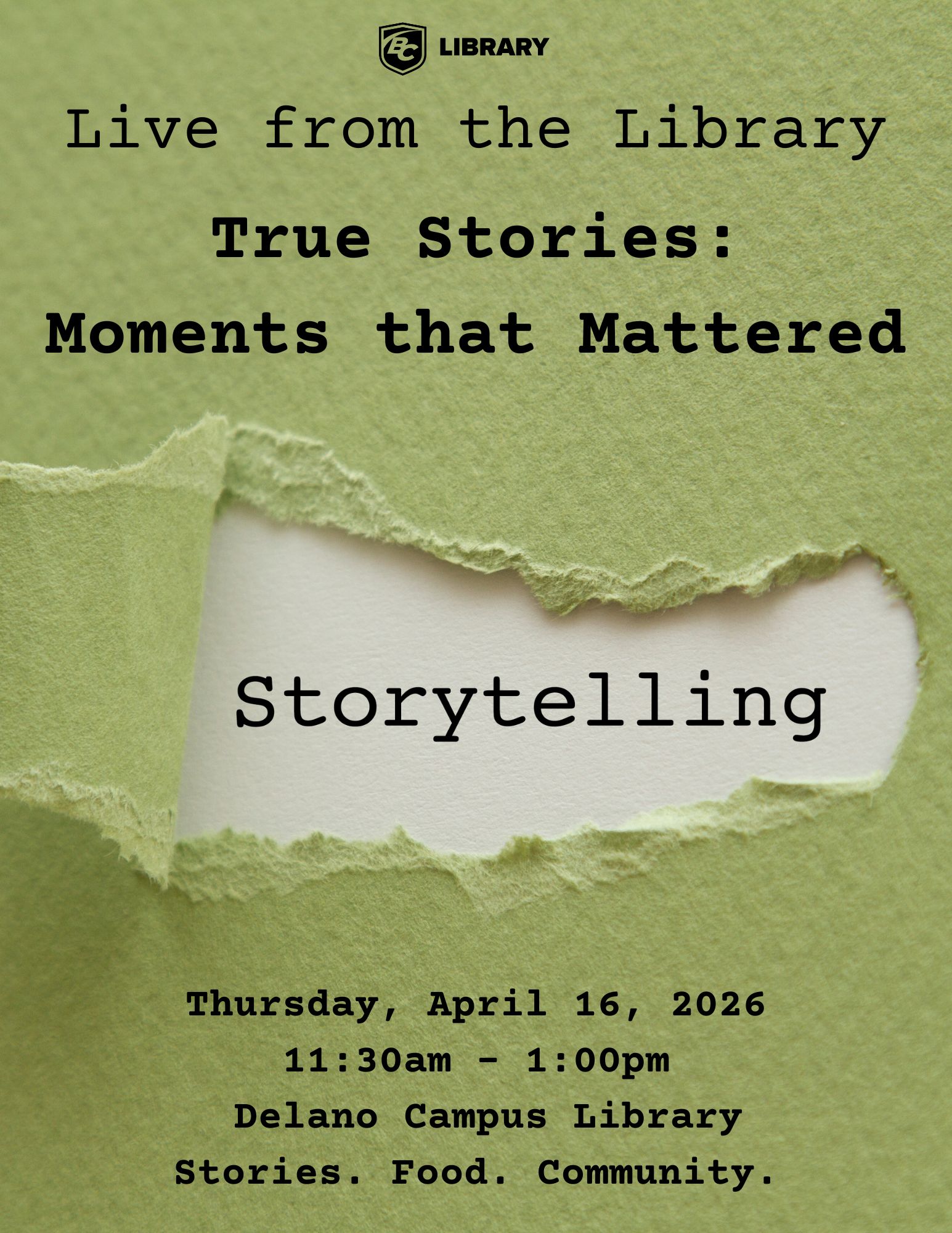 'Storytelling - Thursday, April 16, 2026; 11:30AM-1:00PM; Delano Campus Library; Stories, Food, Comunity"