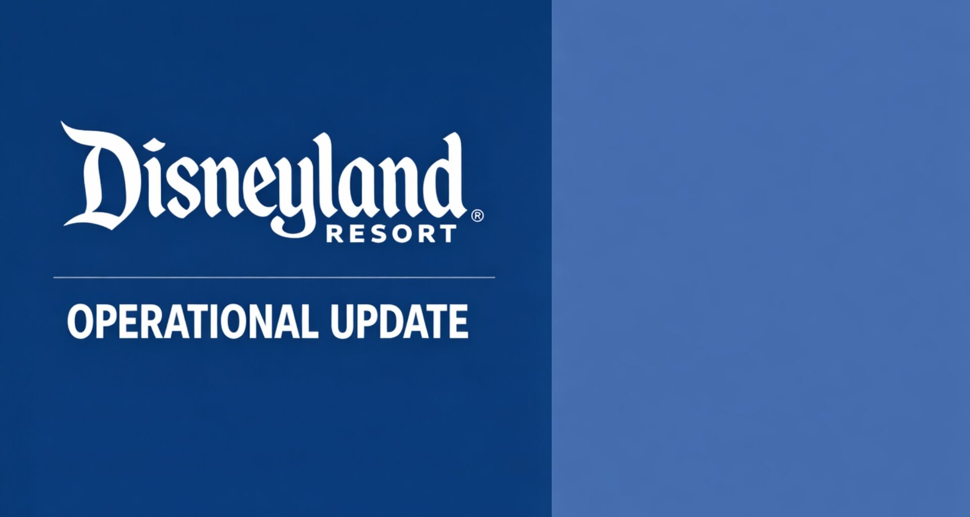 Disneyland Resort: Operational Updates May 24, 2026