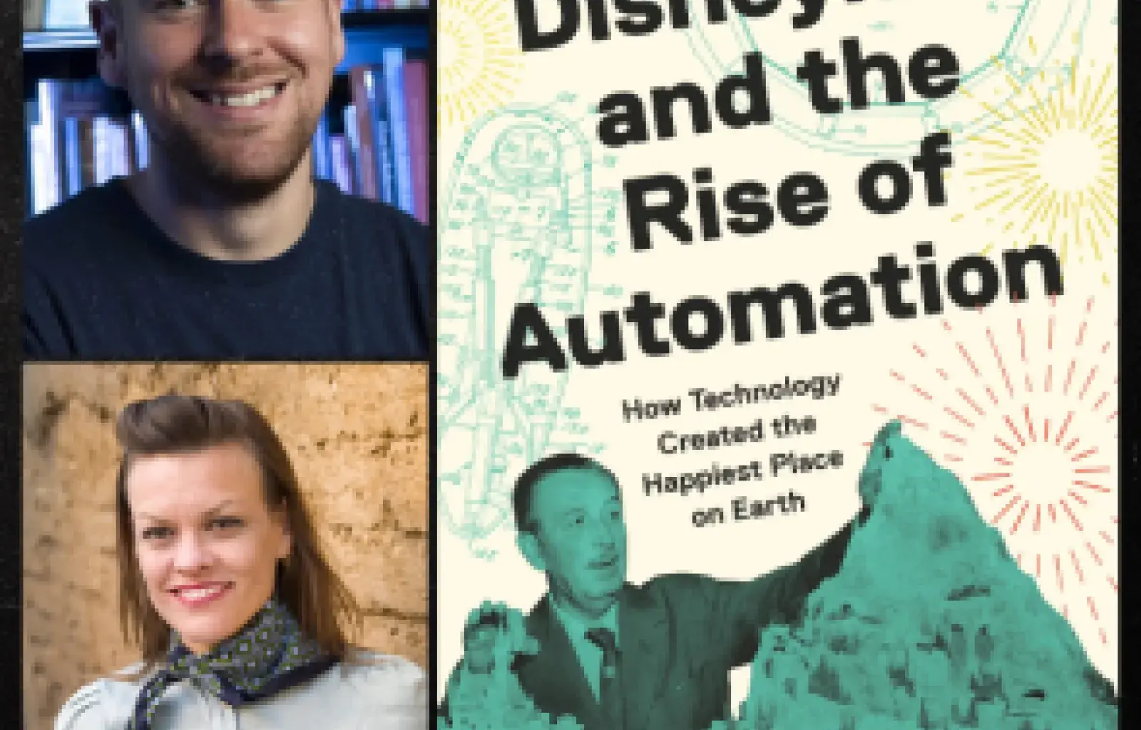 Roland Betancourt, in conversation with Sara Velas, discusses & signs Disneyland and the Rise of Automation: How Technology Created the Happiest Place on Earth