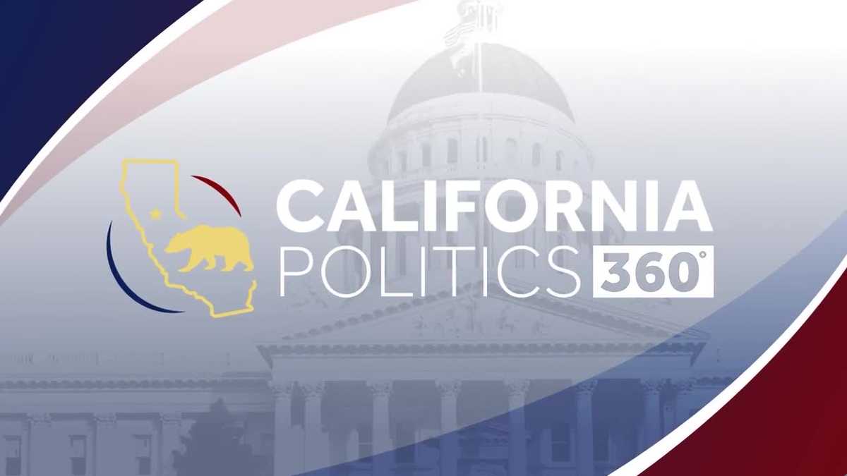 California Politics 360 full episode