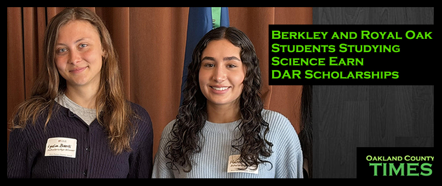 Berkley and Royal Oak Students Studying Science Earn DAR Scholarships