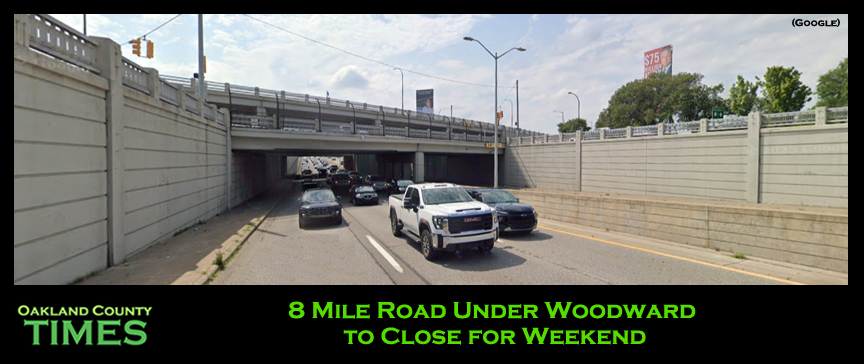 8 Mile Road Under Woodward to Close for Weekend