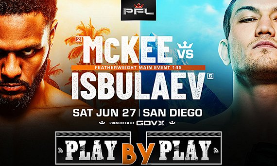 PFL San Diego ‘McKee vs. Isbulaev’ play-by-play, results & round scoring