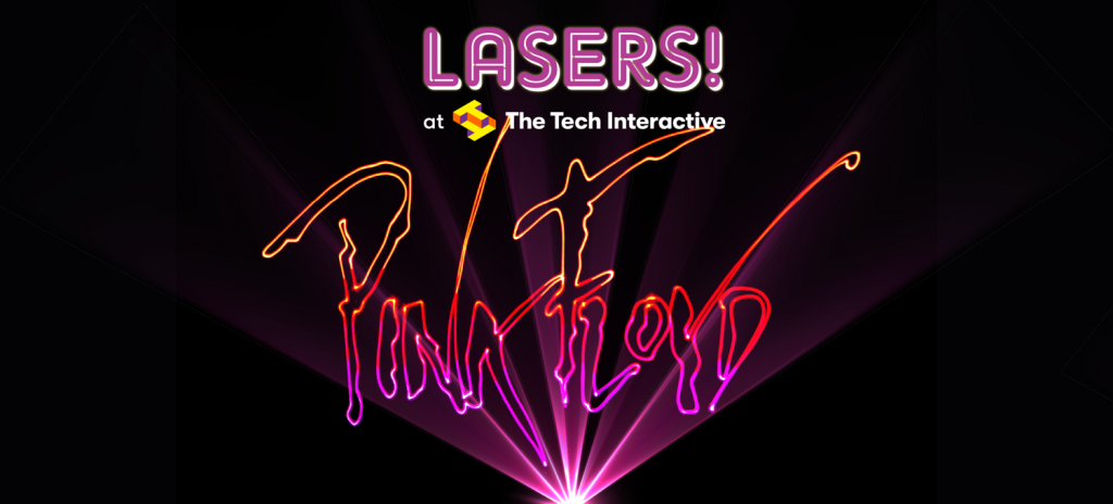 Lasers! — Friday, June 26 & Saturday, June 27 at The Tech Interactive, San José
Pink Floyd and Daft Punk themes