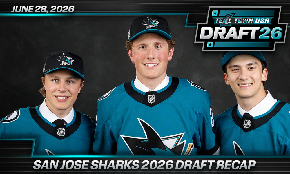 2026 San Jose Sharks Draft Recap - 6/28/2026 - Teal Town USA