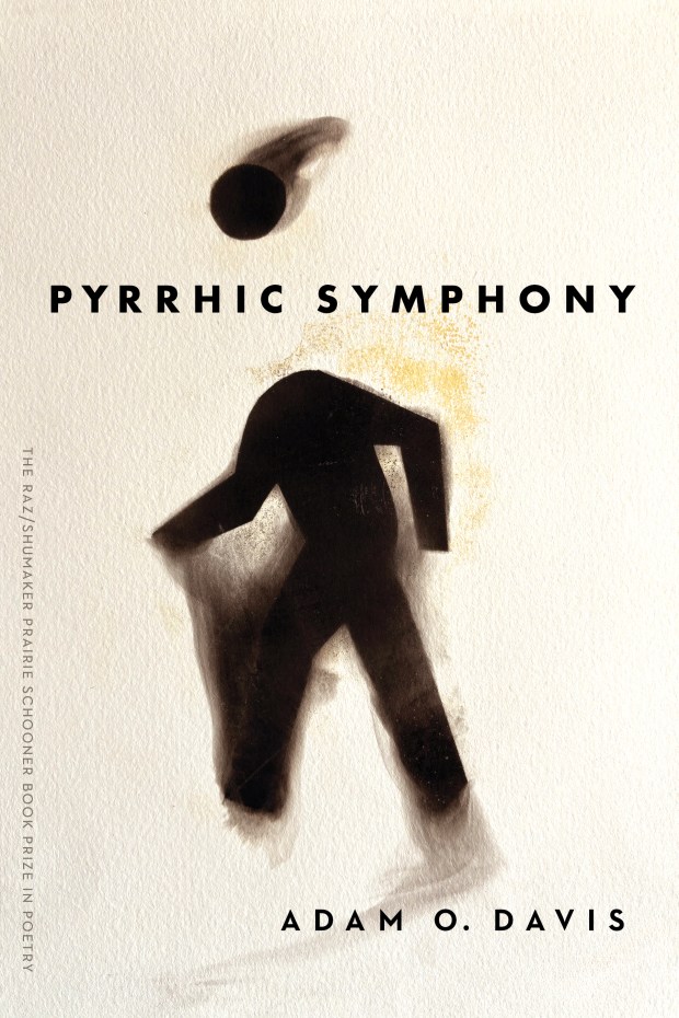 Adam Davis' "Pyrrhic Symphony," winner of the Prairie Schooner Raz-Shumaker Book Prize, will be released Tuesday, Sept. 1. (Provided by Adam Davis)