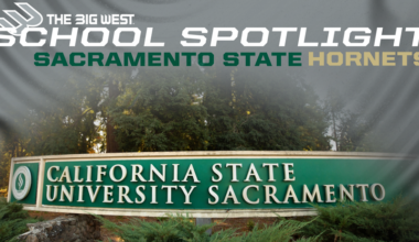 The Big West School Spotlight: Sacramento State