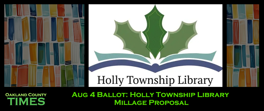 Aug 4 Ballot: Holly Township Library Millage Proposal