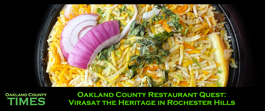 Oakland County Restaurant Quest: Virasat the Heritage Indian Cuisine in Rochester Hills