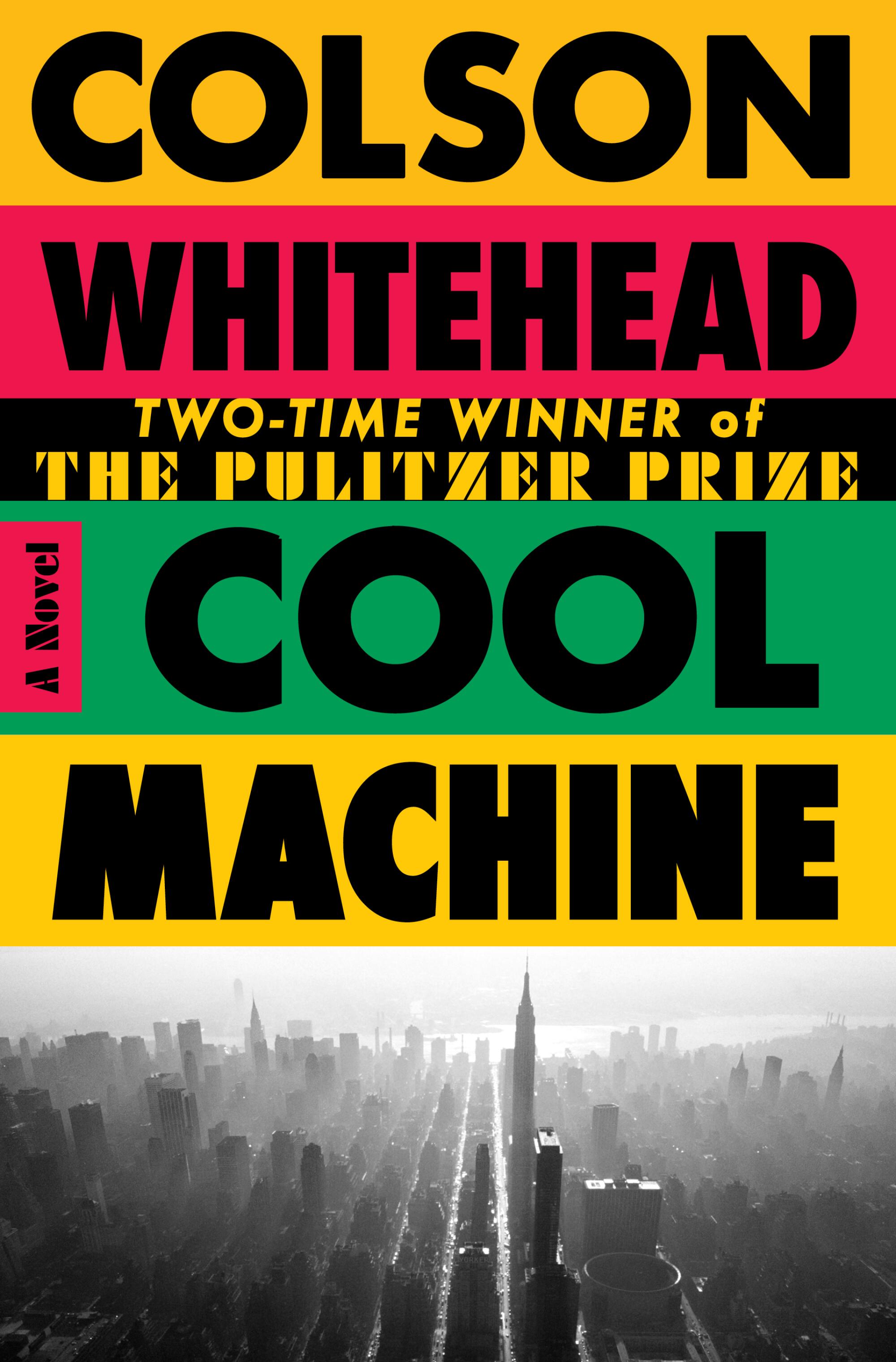 COOL MACHINE by Colson Whitehead