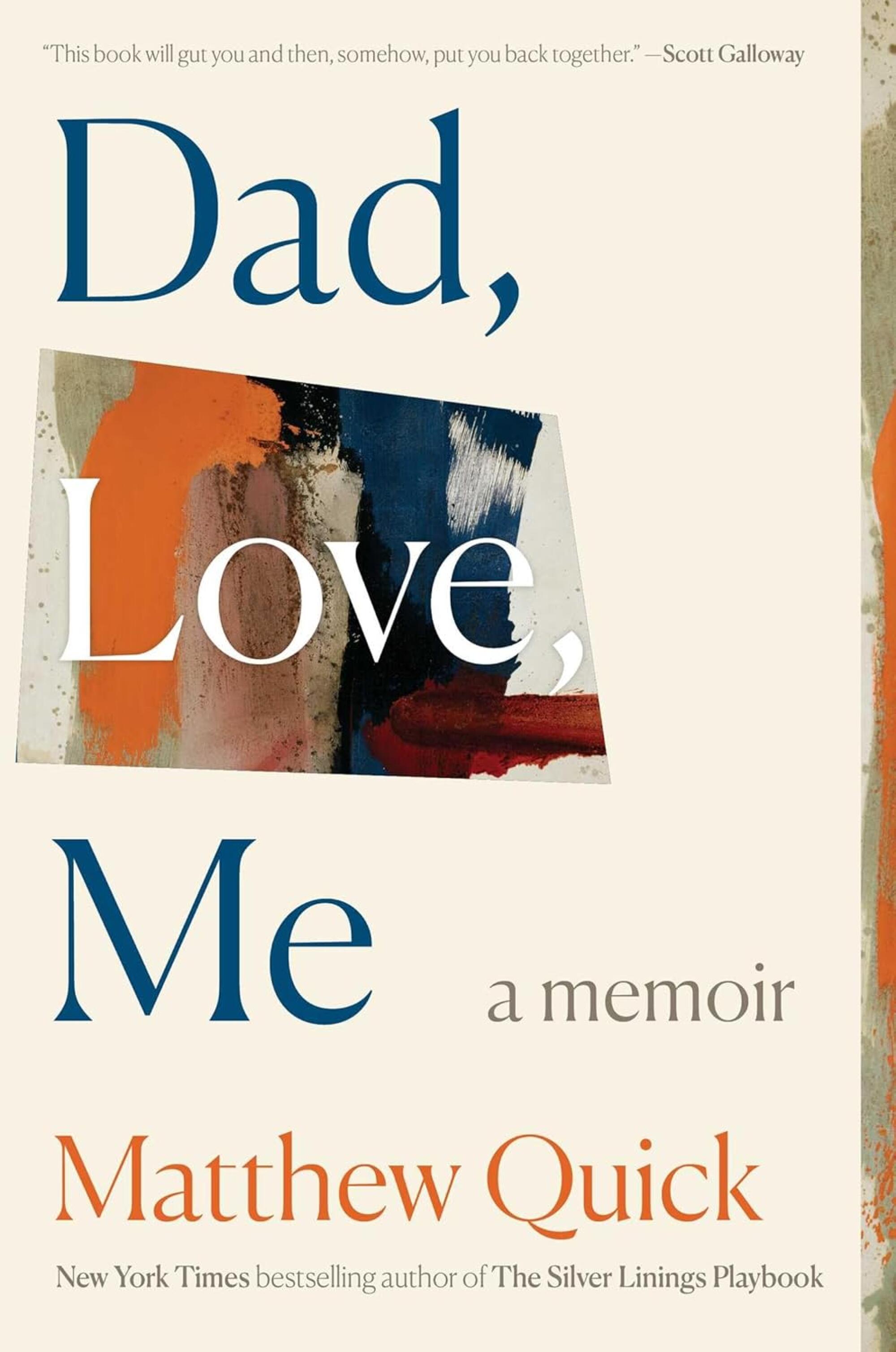 DAD, LOVE, ME: A Memoir by Matthew Quick