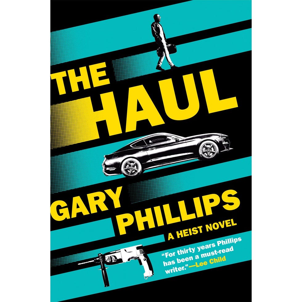 <B><i>THE HAUL</i>, BY GARY PHILLIPS</B>