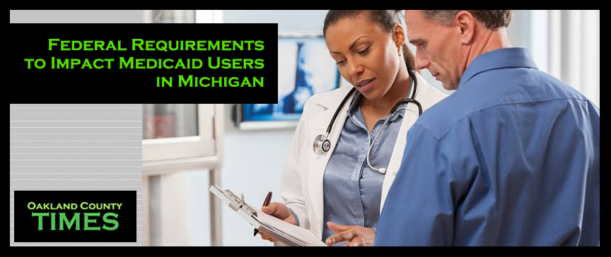 Federal Requirements to Impact Medicaid Users in Michigan