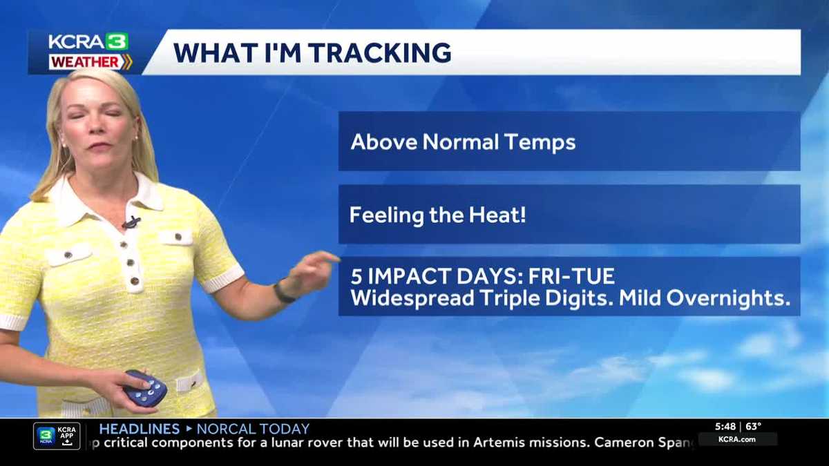 NorCal forecast: Heat remains reasonable Thursday, builds this weekend