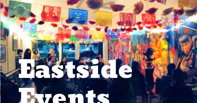 Weekend events in Echo Park, Highland Park, Silver Lake | Eastsider on the Go