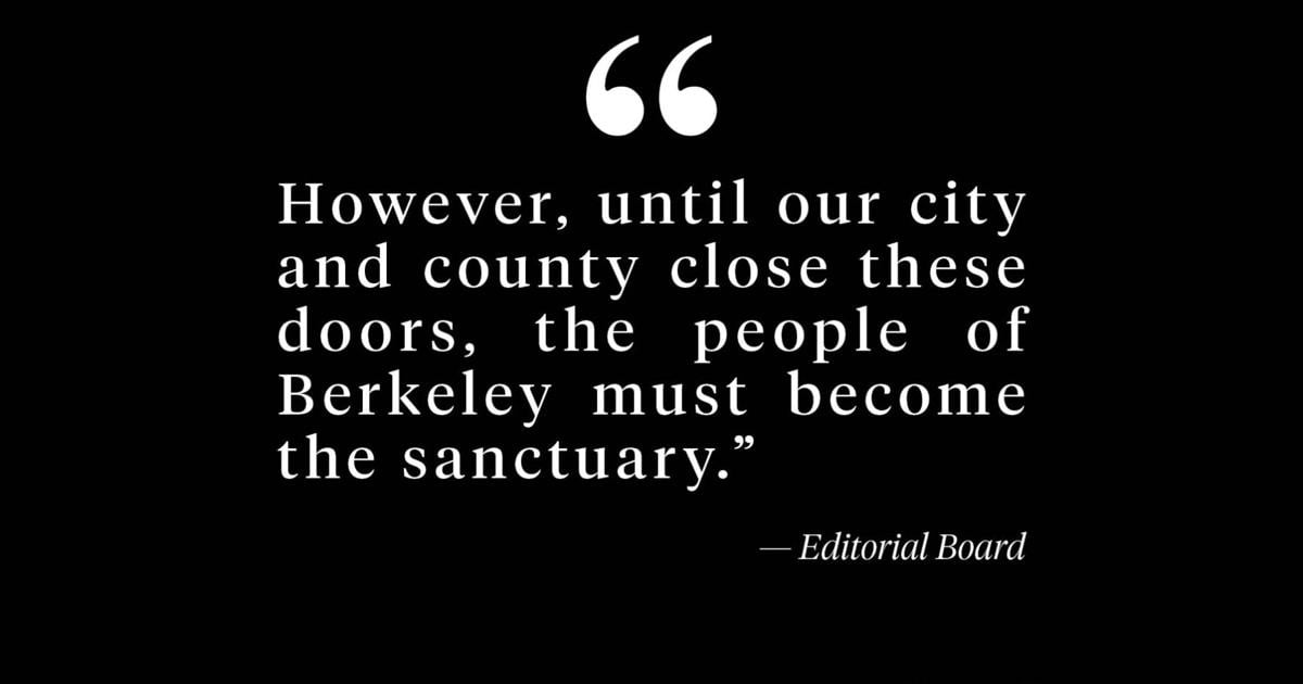 ICE detained a Berkeley resident. Resistance is paramount | Editorials