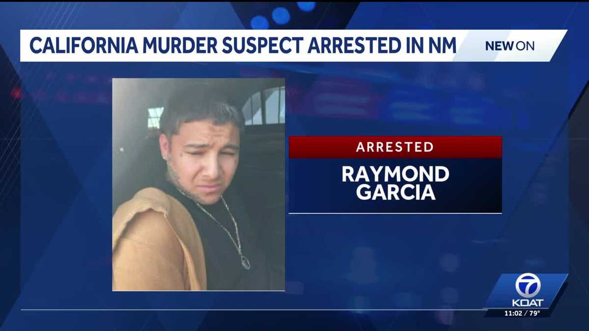 California murder suspect arrested in New Mexico