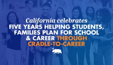 California celebrates five years helping students and families plan for school and career through Cradle-to-Career