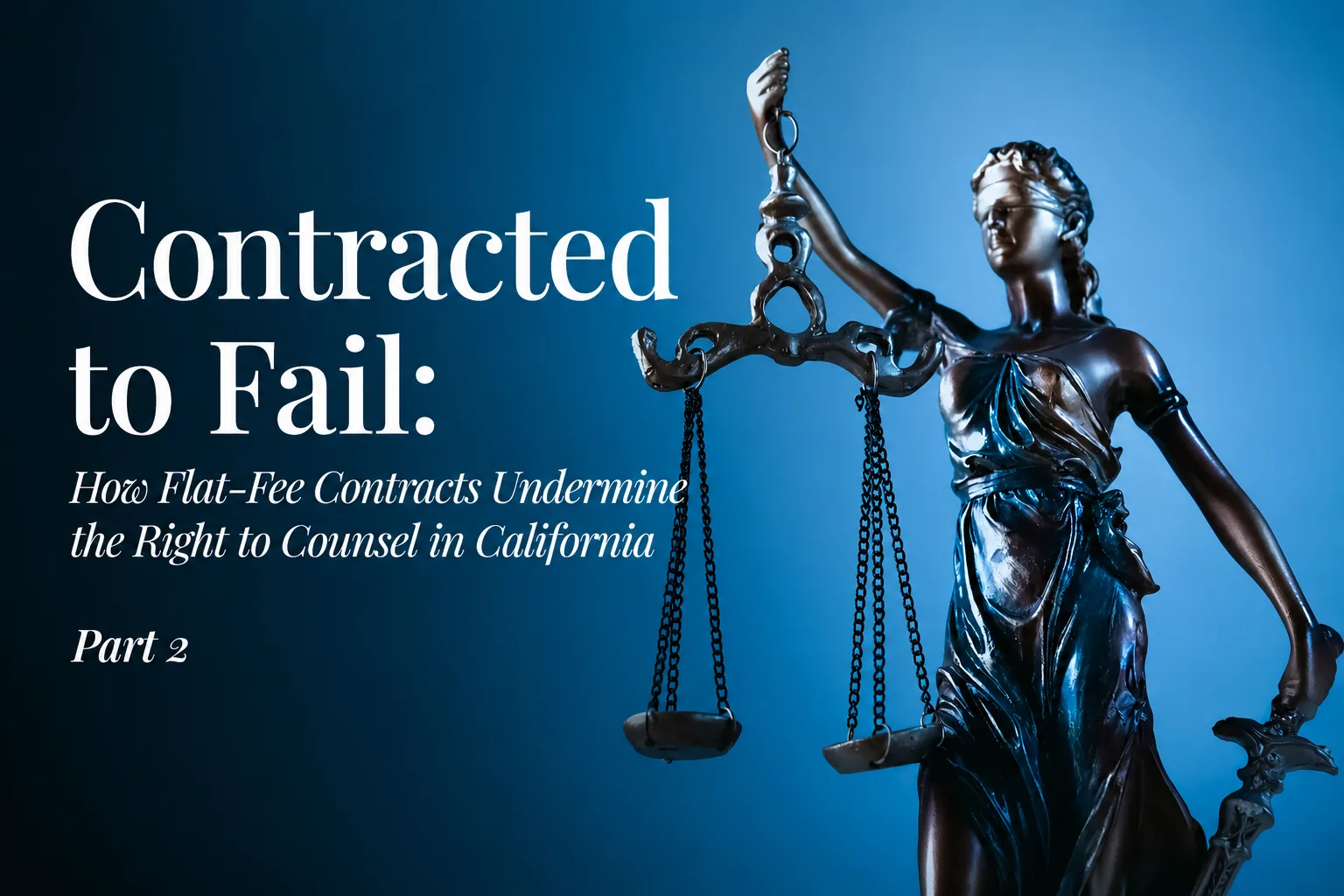 Report Finds Kings and Madera Counties Exemplify California's Failing Public Defense System