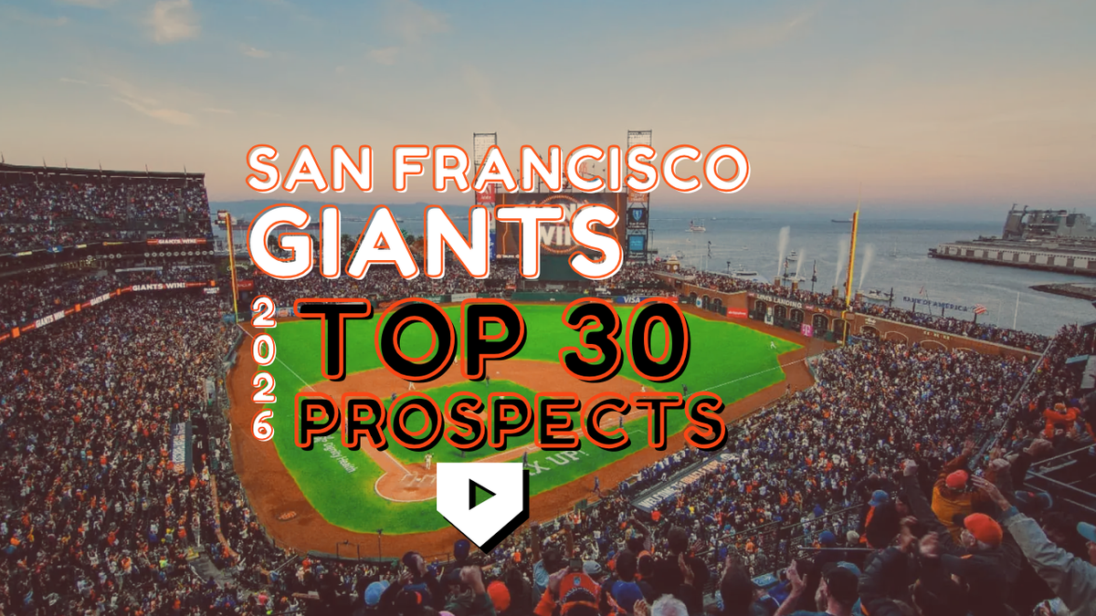 2026 San Francisco Giants Top 30 Prospects Update