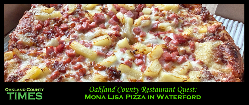 Oakland County Restaurant Quest:  Mona Lisa Pizza in Waterford